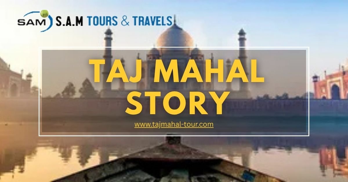 Taj mahal story