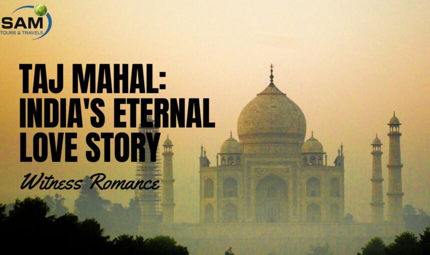 Shah Jahan and Mumtaz Mahal Story: The Royal Love Story Behind Every Taj Mahal Tour Package