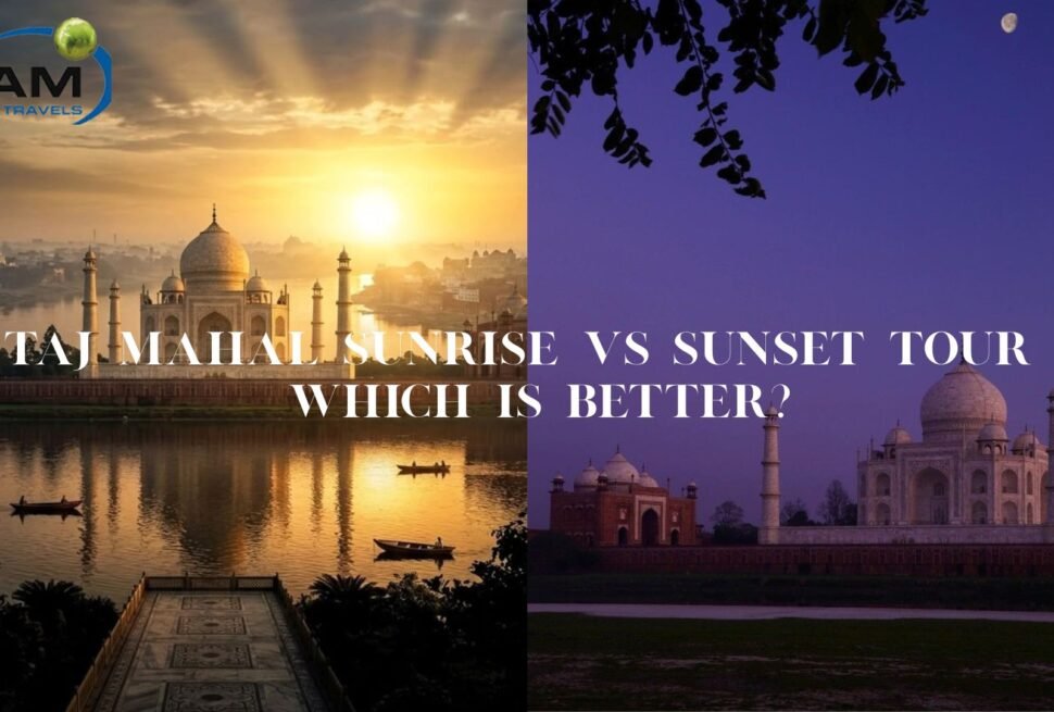 Taj Mahal Sunrise vs Sunset Tour