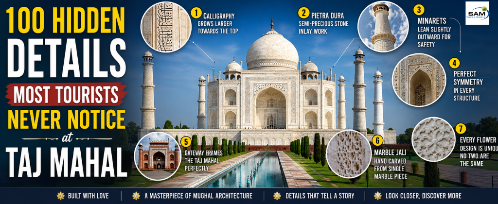 100 Details Most Tourists Never Notice at the Taj Mahal