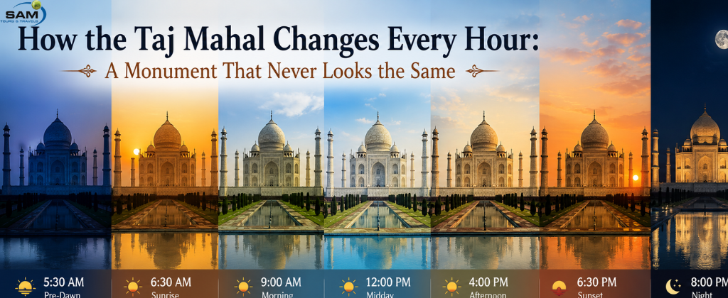 How the Taj Mahal Changes Every Hour: A Monument That Never Looks the Same